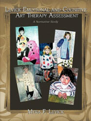 Levick Emotional and Cognitive Art Therapy Assessment - Myra F Levick (ISBN: 9781438943770)