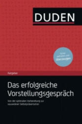 Duden Ratgeber - Das erfolgreiche Vorstellungsgespräch - Angelika Rodatus, Hans-Georg Willmann (ISBN: 9783411741434)