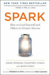 Spark: How to Lead Yourself and Others to Greater Success (ISBN: 9781328745644)