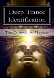 Deep Trance Identification: The Companion Manual - Shawn Carson, Jess Marion, John Overdurf (ISBN: 9781940254203)