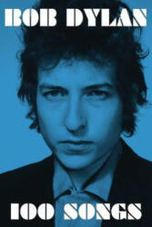 100 Songs - Bob Dylan (ISBN: 9781501173363)