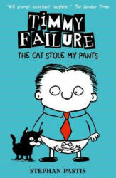 Timmy Failure: The Cat Stole My Pants - Stephan Pastis (ISBN: 9781406378344)