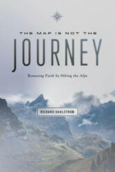 Map Is Not the Journey - Richard Dahlstrom (ISBN: 9780891125266)
