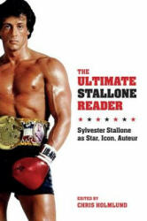 Ultimate Stallone Reader - Christine Holmlund (ISBN: 9780231169813)