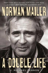 Norman Mailer: A Double Life - J. Michael Lennon (ISBN: 9781439150214)