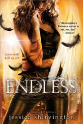Endless - Jessica Shirvington (ISBN: 9781402289453)