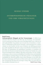 Anthroposophische Pädagogik und ihre Voraussetzungen - Rudolf Steiner (ISBN: 9783727430923)