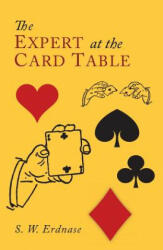 Expert at the Card Table - S W Erdnase (ISBN: 9781614278641)