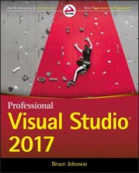 Professional Visual Studio 2017 - Bruce Johnson (ISBN: 9781119404583)