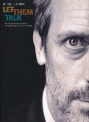 Hugh Laurie: Hugh Laurie: Let them talk - ének-zongora-gitár (ISBN: 9781780382401)