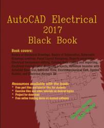 AutoCAD Electrical 2017 Black Book - Gaurav Verma, Matt Weber (ISBN: 9780995097452)