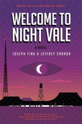 Welcome to Night Vale: A Novel - Joseph Fink (ISBN: 9780356504841)