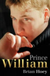 Prince William - Brian Hoey (ISBN: 9780750932653)
