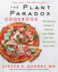 The Plant Paradox Cookbook - Steven R. Gundry (ISBN: 9780062843371)