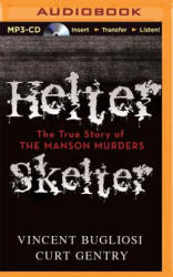 Helter Skelter - Vincent Bugliosi (ISBN: 9781491514955)