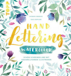 Handlettering Watercolor - Yasmin Reddig, Sue Hiepler (ISBN: 9783772483189)