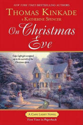 On Christmas Eve - Thomas Kinkade, Katherine Spencer (ISBN: 9780425243268)