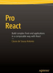 Pro React - Cassio de Sousa Antonio (ISBN: 9781484212615)