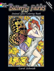 Butterfly Fairies Stained Glass Coloring Book - Carol Schmidt (ISBN: 9780486480343)