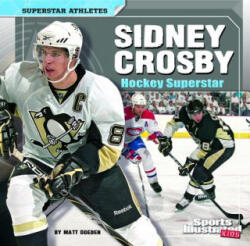Sidney Crosby - Matt Doeden (ISBN: 9781429680059)