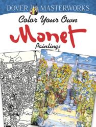 Dover Masterworks: Color Your Own Monet Paintings - Marty Noble (ISBN: 9780486779454)
