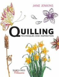 Quilling: Techniques and Inspiration - Jane Jenkins (ISBN: 9781782212065)