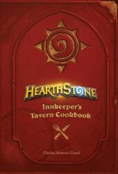 Hearthstone: Innkeeper's Tavern Cookbook - Chelsea Monroe-Cassel (ISBN: 9781683831426)