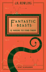 Fantastic Beasts and Where to Find Them (Hogwarts Library Book) - Inc. Scholastic, Newt Scamander, J. K. Rowling (ISBN: 9781338132311)
