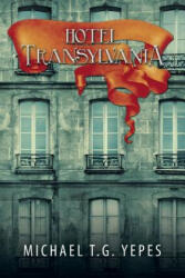 Hotel Transylvania - Michael T G Yepes (ISBN: 9781499055368)