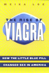Rise of Viagra - Meika Loe (ISBN: 9780814752005)