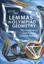 Lemmas in Olympiad Geometry - Titu Andreescu, Sam Korsky, Cosmin Pohoata (ISBN: 9780988562233)