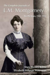 Complete Journals of L. M. Montgomery - Mary Henley Rubio, Elizabeth Hillman Waterston (ISBN: 9780199029655)