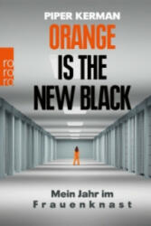 Orange Is the New Black - Piper Kerman, Kathrin Bielfeldt, Jürgen Bürger (ISBN: 9783499628801)