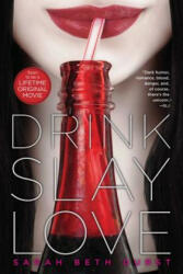 Drink, Slay, Love - Sarah Beth Durst (ISBN: 9781442423749)