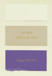Too Much and Not the Mood - Durga Chew-Bose (ISBN: 9780374535957)