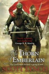 Thorn of Emberlain - Scott Lynch (ISBN: 9780575077058)