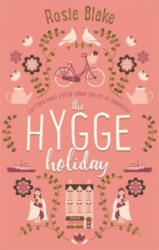 Hygge Holiday - Rosie Blake (ISBN: 9780751569742)