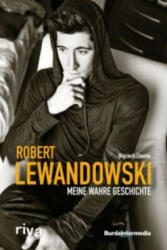 Meine wahre Geschichte - Robert Lewandowski, Wojciech Zawiola (ISBN: 9783868836356)