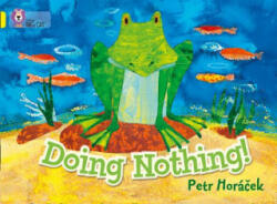Doing Nothing - Petr Horáček (ISBN: 9780007412938)