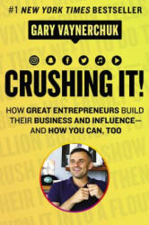 Crushing It! - Gary Vaynerchuk (ISBN: 9780062674678)