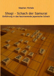Shogi - Schach der Samurai - Stephan Michels (ISBN: 9783981673302)