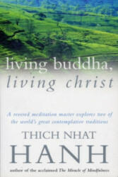 Living Buddha, Living Christ - Nhat Hanh Thich (1996)