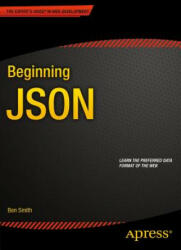 Beginning JSON - Ben Smith (ISBN: 9781484202036)