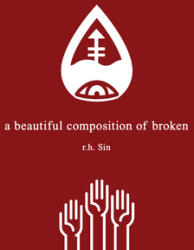 Beautiful Composition of Broken - R. H. Sin (ISBN: 9781449490164)
