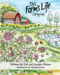 This Farm's Life Adult Coloring Book - Erik Ohlsen (ISBN: 9780997520248)