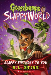 Slappy Birthday to You - R. L. Stine (ISBN: 9781338068283)