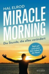 Miracle Morning - Hal Elrod (ISBN: 9783424153118)