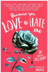 Because You Love to Hate Me - Ameriie (ISBN: 9781408882764)