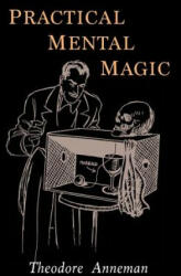Practical Mental Magic - Theodore Annemann (ISBN: 9781614279426)