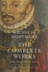 Complete Works - Michel de Montaigne (2003)